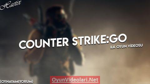 İLK OYUN VİDEOM | Counter-Strike: Global Offensive